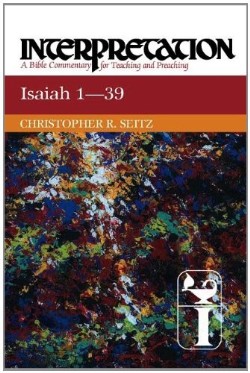 9780664238742 Isaiah 1-39 : A Bible Commentary For Teaching And Preaching