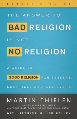 9780664259600 Answer To Bad Religion Is Not No Religion Leaders Guide (Teacher's Guide)