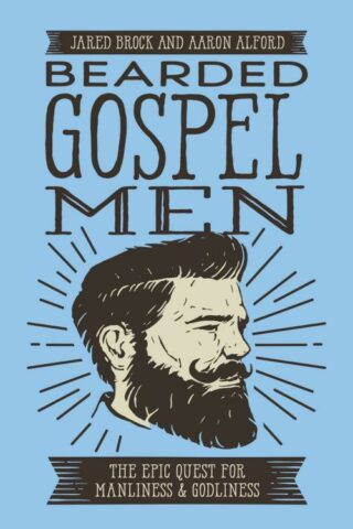 9780718099305 Bearded Gospel Men