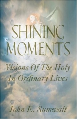 9780788023279 Shining Moments : Visions Of The Holy In Ordinary Lives