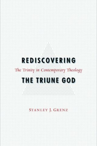 9780800636548 Rediscovering The Triune God