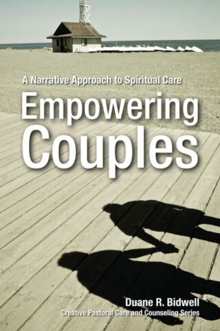 9780800663421 Empowering Couples : A Narrative Approach To Spiritual Care