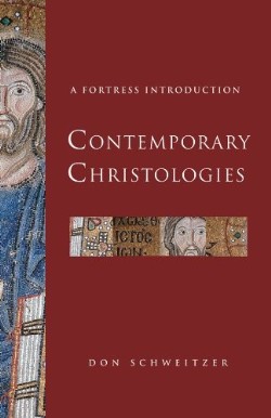 9780800664633 Contemporary Christologies : A Fortress Introduction
