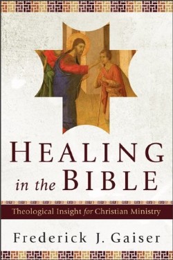 9780801031014 Healing In The Bible