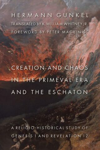 9780802828040 Creation And Chaos In The Primeval Era And The Eschaton