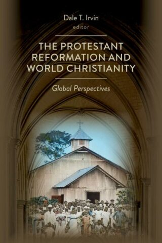 9780802873040 Protestant Reformation And World Christianity