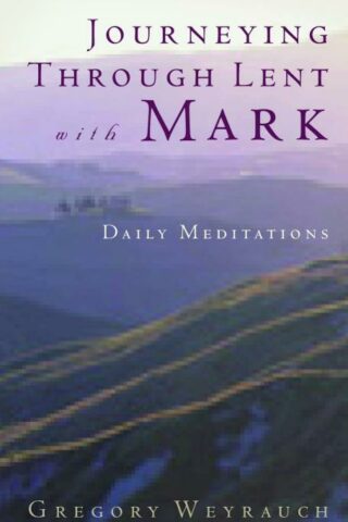 9780806639505 Journeying Through Lent With Mark