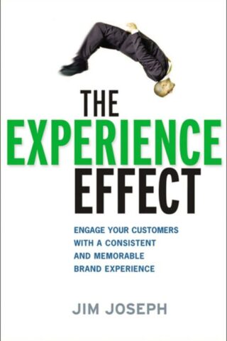 9780814437599 Experience Effect : Engage Your Customers With A Consistent And Memorable B