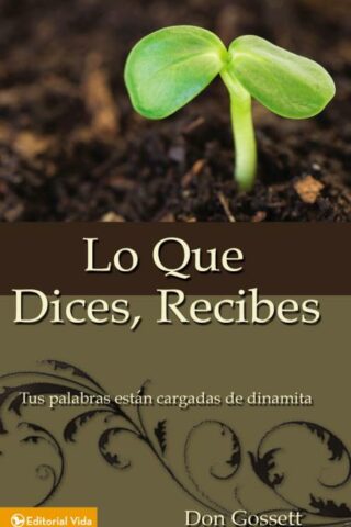 9780829708080 Lo Que Dices Recibes - (Spanish)