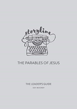 9780956745217 Storyline The Parables Of Jesus The Leaders Guide (Teacher's Guide)