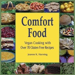 9780985524173 Comfort Food : Vegan Cooking With Over 70 Gluten Free Recipes