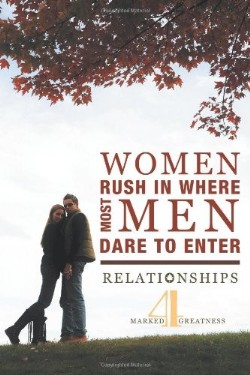 9781449784386 Women Rush In Where Most Men Dare To Enter