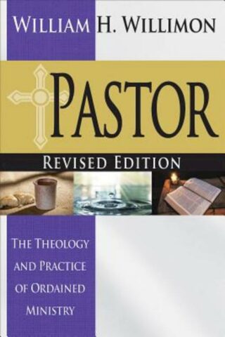 9781501804908 Pastor : The Theology And Practice Of Ordained Ministry (Revised)