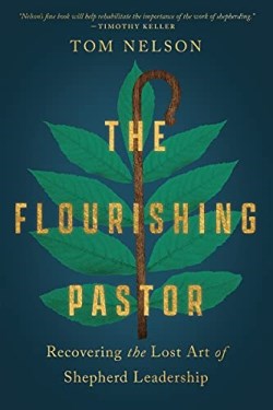 9781514001325 Flourishing Pastor : Recovering The Lost Art Of Shepherd Leadership