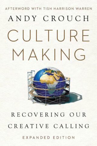 9781514005767 Culture Making : Recovering Our Creative Calling (Expanded)