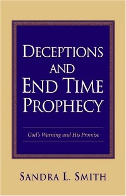 9781594675676 Deceptions And End Time Prophecy