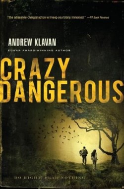 9781595547941 Crazy Dangerous : Do Right Fear Nothing