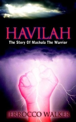 9781597815918 Havilah : The Story Of Mashula The Warrior