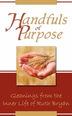 9781601780034 Handfuls Of Purpose