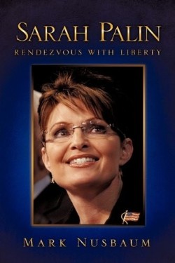 9781615793532 Sarah Palin : Rendevous With Liberty