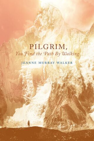 9781640600089 Pilgrim You Find The Path By Walking