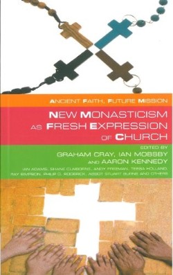 9781848250444 New Monasticism As Fresh Expression Of Church