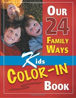 9781888692112 Our 24 Family Ways Kids Color In Book