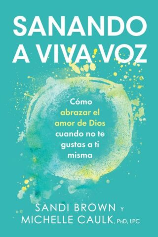 9781947297746 Sanando A Viva Voz - (Spanish)