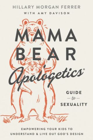 9780736983815 Mama Bear Apologetics Guide To Sexuality
