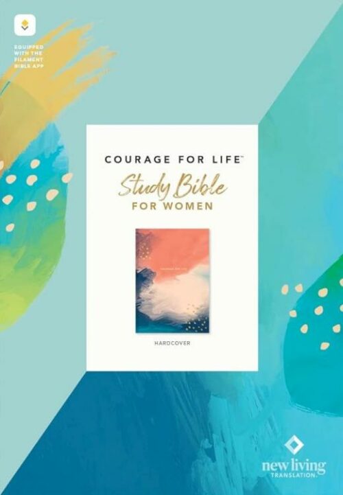 9781496452825 Courage For Life Study Bible For Women Filament Enabled
