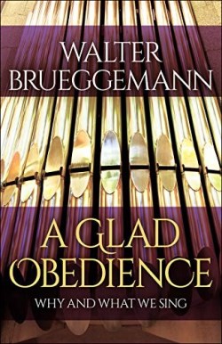 9780664264642 Glad Obedience : Why And What We Sing