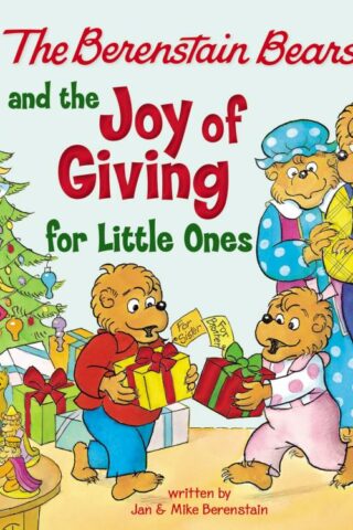 9780310139515 Berenstain Bears And The Joy Of Giving For Little Ones