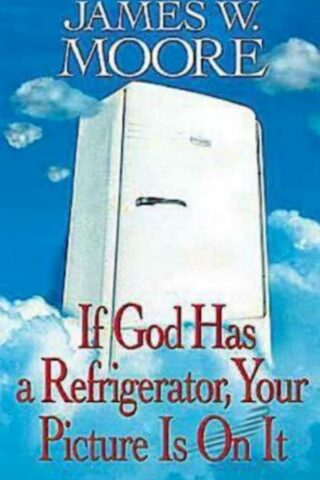 9780687026814 If God Has A Refrigerator Your Picture Is On It (Student/Study Guide)