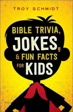 9780764218460 Bible Trivia Jokes And Fun Facts For Kids (Reprinted)