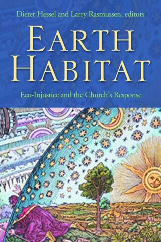 9780800632953 Earth Habitat : Eco Injustice And The Churchs Response