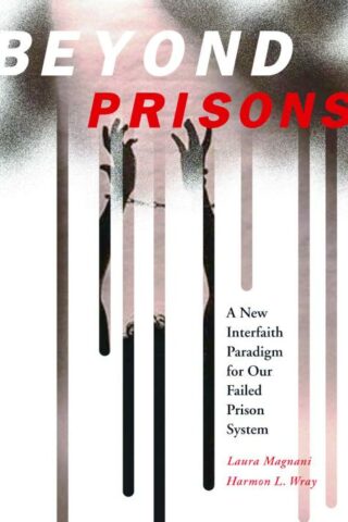 9780800638320 Beyond Prisons : A New Interfaith Paradigm For Our Failed Prison System
