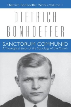 9780800696528 Sanctorum Communio : A Theological Study Of The Sociology Of The Church