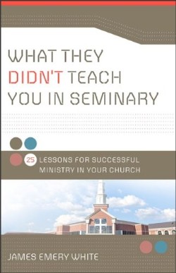 9780801013881 What They Didnt Teach You In Seminary