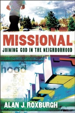 9780801072314 Missional : Joining God In The Neighborhood (Reprinted)
