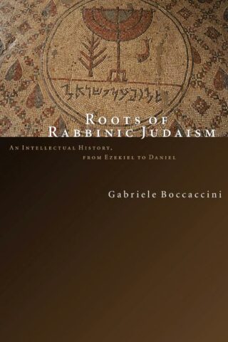 9780802843616 Roots Of Rabbinic Judaism