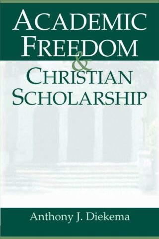 9780802847560 Academic Freedom And Christian Scholarship A Print On Demand Title
