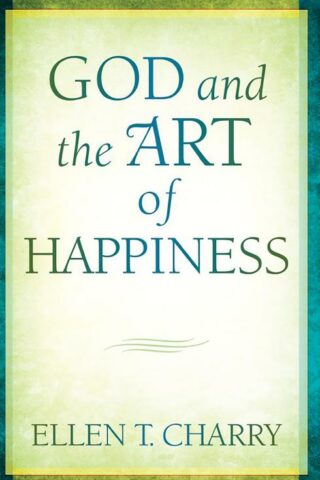 9780802881922 God And The Art Of Happiness