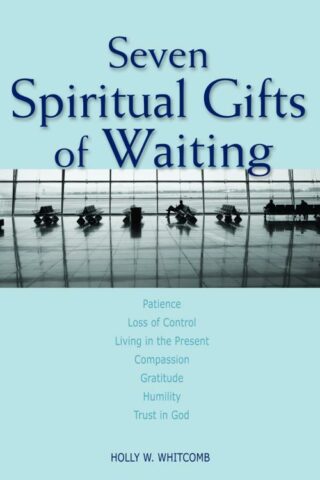 9780806651286 7 Spiritual Gifts Of Waiting