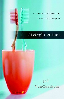 9780825439247 Living Together : A Guide To Counseling Unmarried Couples