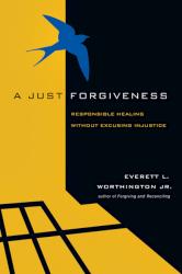 9780830837014 Just Forgiveness : Responsible Healing Without Excusing Injustice