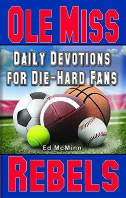 9780984637720 Daily Devotions For Die Hard Fans Ole Miss Rebels