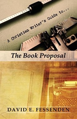 9780989106450 Christian Writers Guide To The Book Proposal