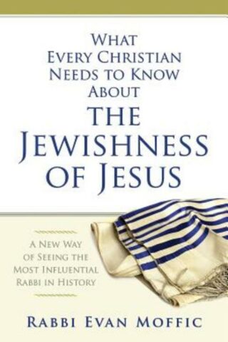 9781426791581 What Every Christian Needs To Know About The Jewishness Of Jesus