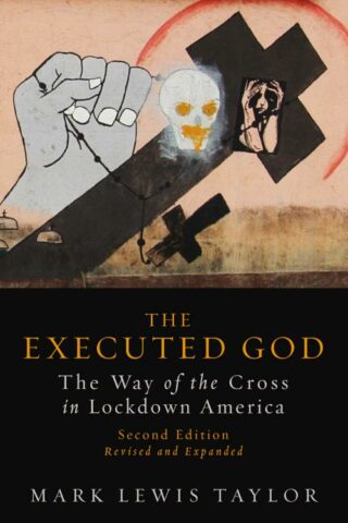 9781451492675 Executed God : The Way Of The Cross In Lockdown America - Second Edition Re (Exp