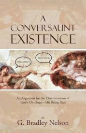 9781490875040 Conversaunt Existence : An Argument For The Determination Of Gods Ontology